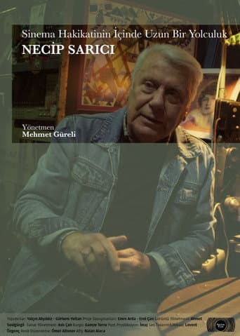 Sinema Hakikatinin İçinde Uzun Bir Yolculuk: Necip Sarıcı afişi