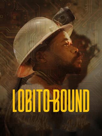 Lobito Bound: A Journey to Africa's New Frontier afişi