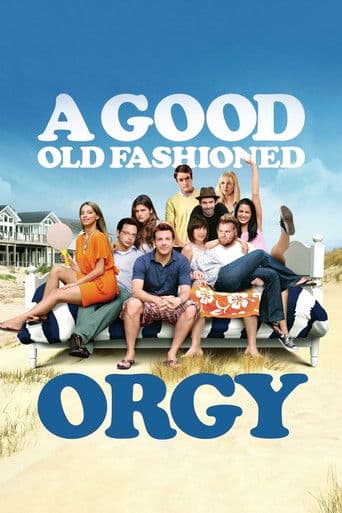 A Good Old Fashioned Orgy afişi