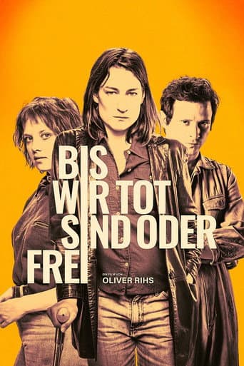Bis wir tot sind oder frei afişi