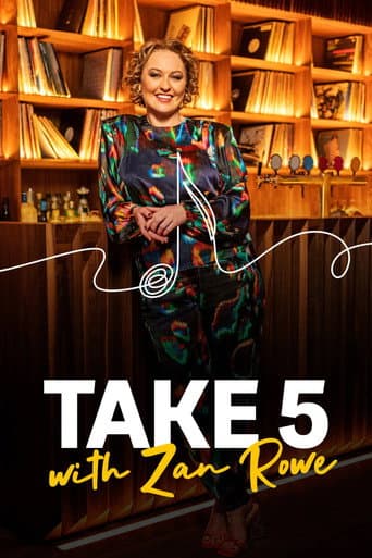 Take 5 with Zan Rowe afişi