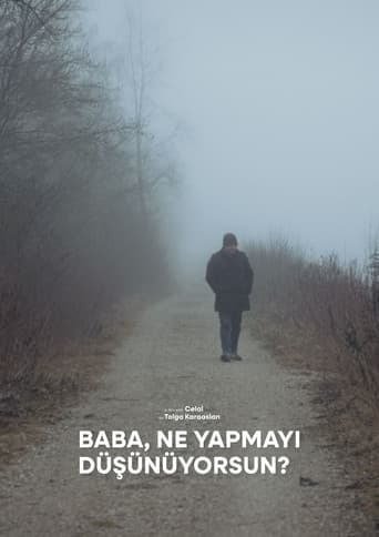 Baba, Ne Yapmayı Düşünüyorsun? afişi