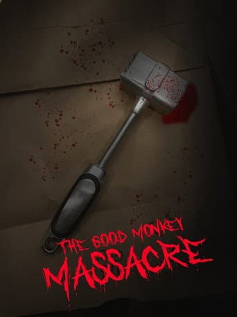 The Good Monkey Massacre afişi