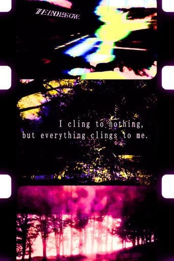 I Cling to Nothing But Everything Clings to Me afişi