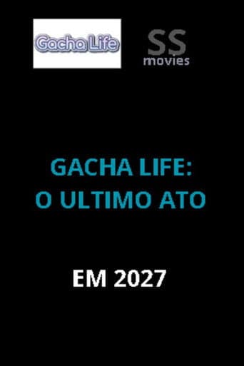 Gacha life - O ULTIMO ATO