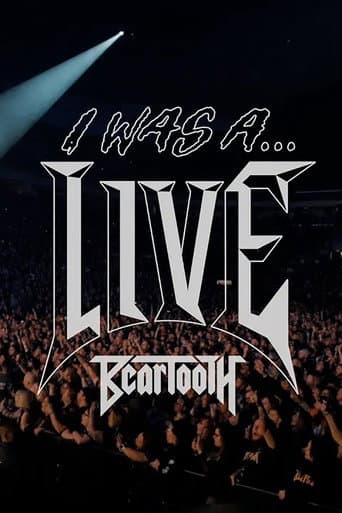 Beartooth - I Was A... LIVE afişi