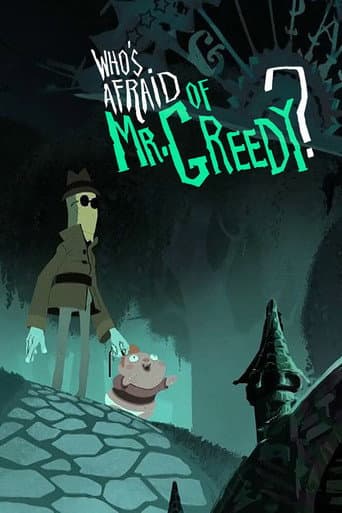 Who’s Afraid of Mr. Greedy afişi