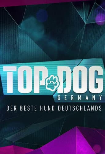 Top Dog Germany – Der beste Hund Deutschlands afişi