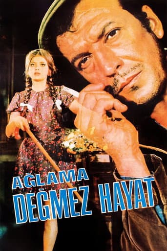 Ağlama Değmez Hayat afişi