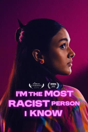I'm the Most Racist Person I Know afişi