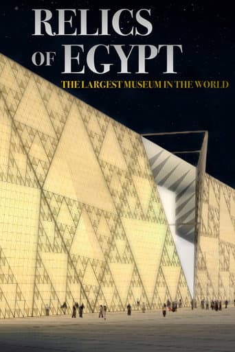 Relics of Egypt Exploring The Largest Museum in The World afişi
