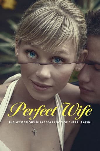 Perfect Wife: The Mysterious Disappearance of Sherri Papini afişi