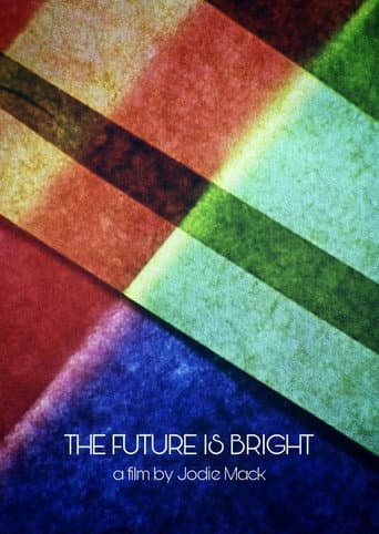 The Future Is Bright afişi