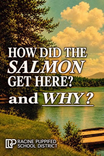 How Did the Salmon Get Here? afişi