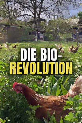 Die Bio-Revolution - Die Karriere der ökologischen Landwirtschaft afişi