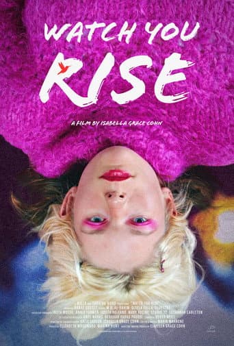 WATCH YOU RISE afişi