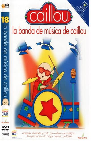 Caillou - La banda de música de Caillou afişi