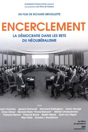 L’encerclement - La démocratie dans les rets du néo-libéralisme afişi