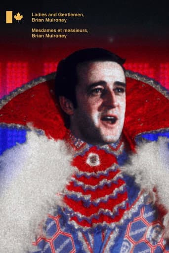 Ladies and Gentlemen, Brian Mulroney afişi