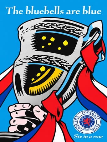 Rangers Fc: Six in A Row- The Bluebells Are Blue afişi