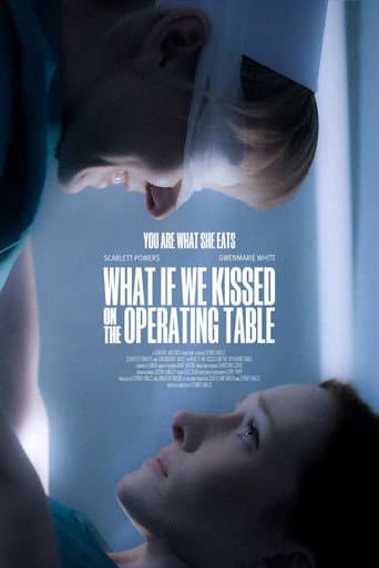 What If We Kissed on the Operating Table afişi