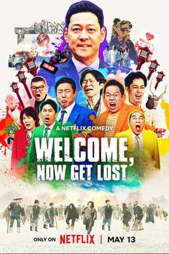 Welcome, Now Get Lost afişi