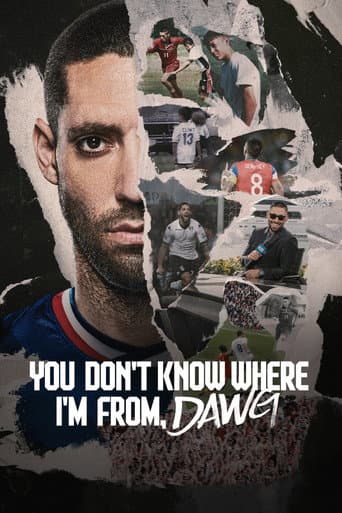 You Don't Know Where I'm From, Dawg afişi