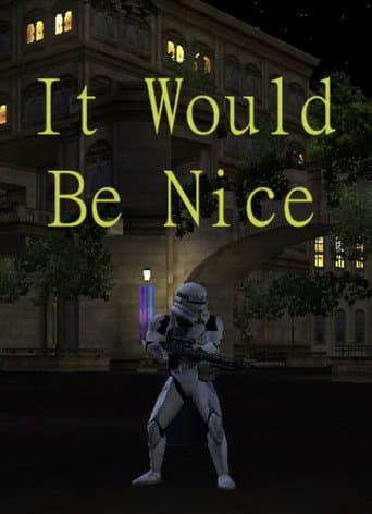 It Would Be Nice afişi