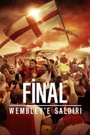 Final: Wembley'e Saldırı afişi