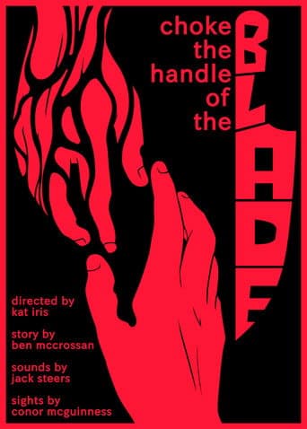 Choke the Handle of the Blade afişi