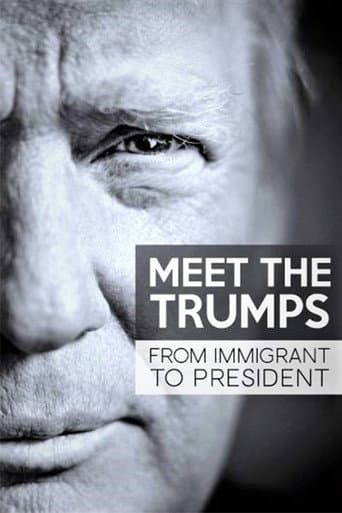 Meet the Trumps: From Immigrant to President afişi
