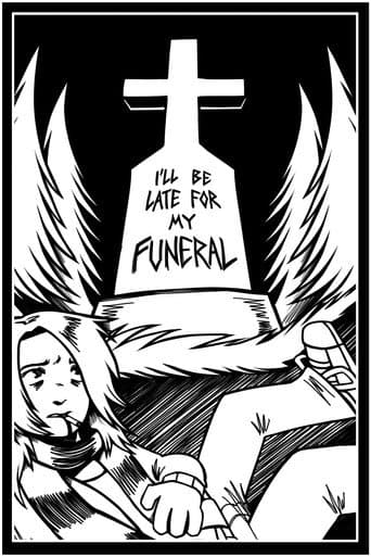 I'll Be Late For My Funeral afişi