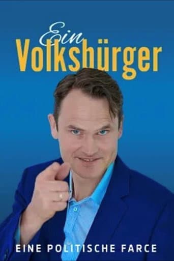 Ein Volksbürger - Eine politische Farce afişi