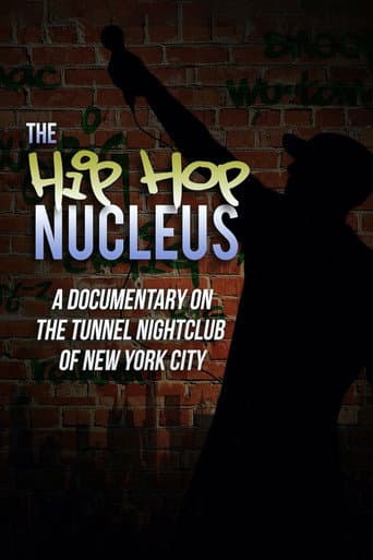 The Hip-Hop Nucleus: A Documentary on the Legendary Tunnel Nightclub of NYC afişi