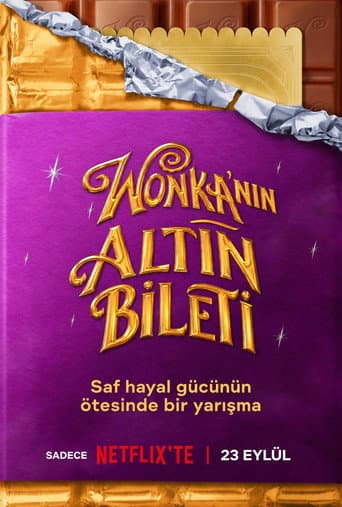 Wonka'nın Altın Bileti afişi