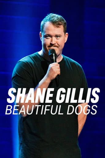 Shane Gillis: Beautiful Dogs afişi