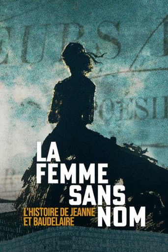 La femme sans nom : l'histoire de Jeanne et Baudelaire afişi