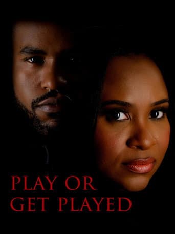 Play or Get Played afişi