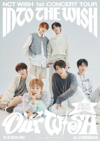 2026 NCT WISH 1st CONCERT TOUR ‘INTO THE WISH : Our WISH’ ENCORE IN SEOUL in CINEMAS afişi