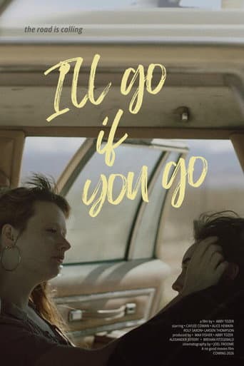 I’ll Go If You Go afişi