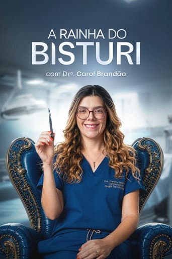 A Rainha do Bisturi com a Dra. Carol Brandão afişi