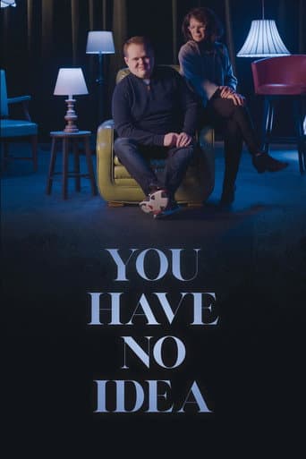 You Have No Idea afişi