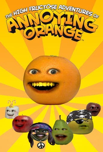 The High Fructose Adventures of Annoying Orange afişi