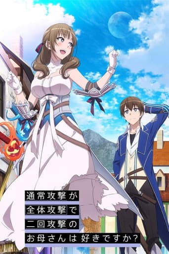 Do You Love Your Mom and Her Two-Hit Multi-Target Attacks? afişi