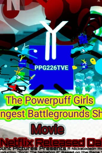 The Powerpuff Girls Strongest Battlegrounds Show afişi