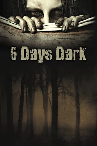 6 Days Dark afişi