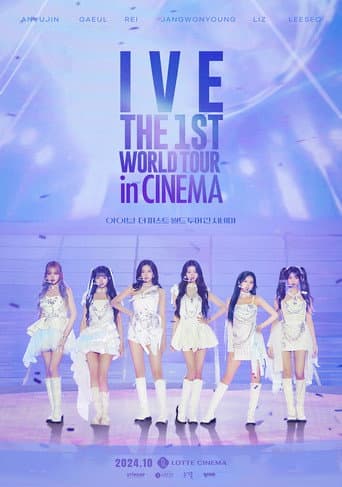 IVE THE 1ST WORLD TOUR in CINEMA afişi