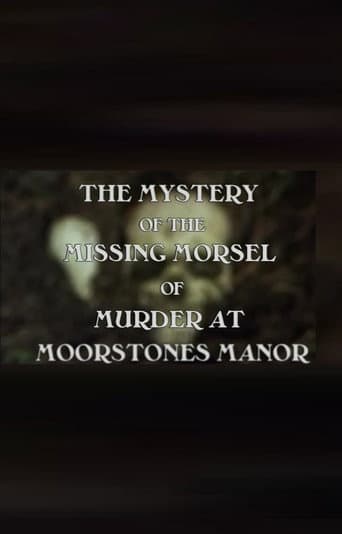The Mystery of the Missing Morsel of Murder at Moorstones Manor afişi