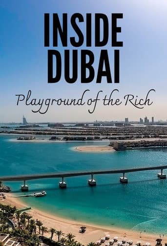 Inside Dubai: Playground of the Rich afişi