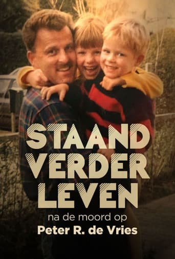 Staand Verder Leven: Na De Moord Op Peter R. de Vries